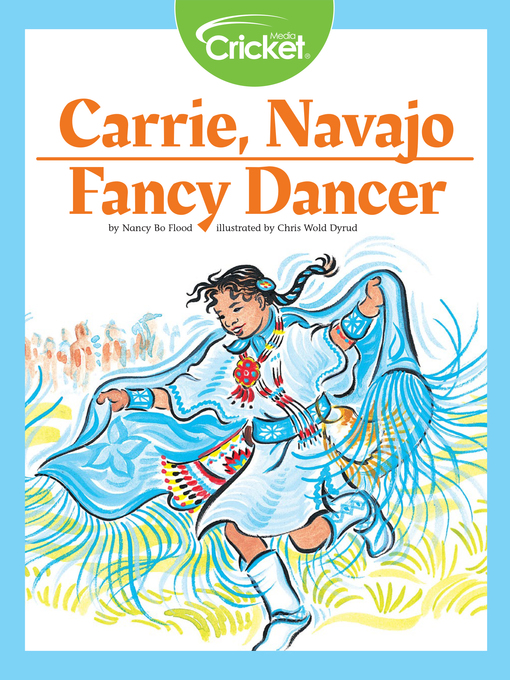 Title details for Carrie, Navajo Fancy Dancer by Nancy Bo Flood - Available